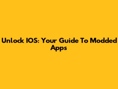 Unlock IOS: Your Guide To Modded Apps
