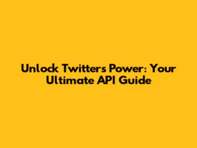 Unlock Twitter's Power: Your Ultimate API Guide