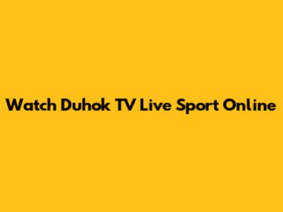 Watch Duhok TV Live Sport Online