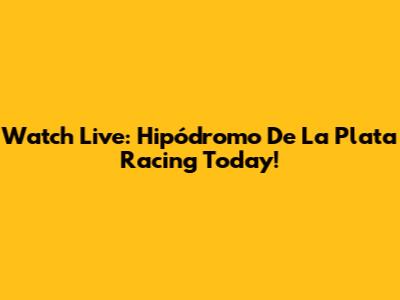 Watch Live: Hipódromo De La Plata Racing Today!