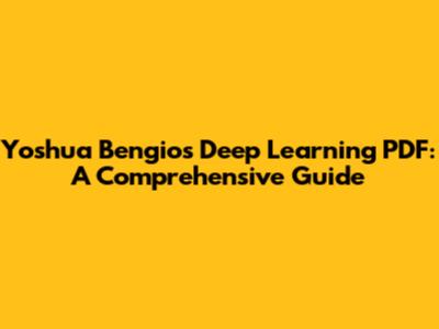 Yoshua Bengio's Deep Learning PDF: A Comprehensive Guide