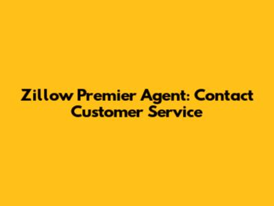 Zillow Premier Agent: Contact Customer Service